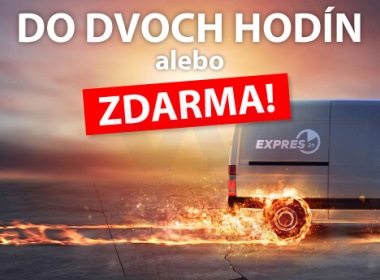 Expres do dvoch hodín alebo ZADARMO!