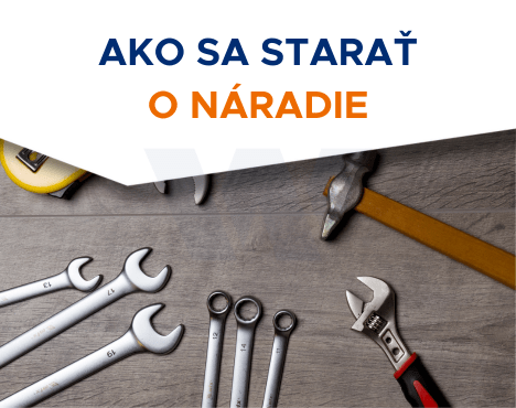 Ako sa starať o náradie v dielni